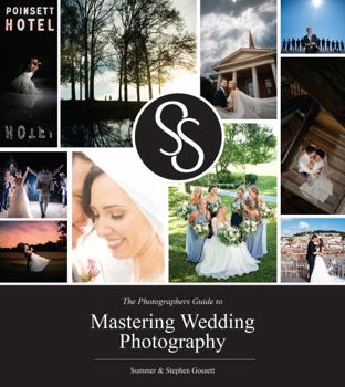 Paperback The Photographer's Guide to Mastering Wedding Photography Book