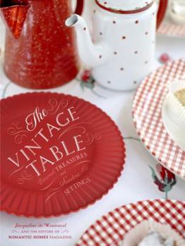 Hardcover The Vintage Table: Personal Treasures and Standout Settings Book