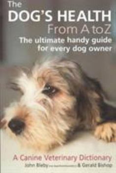 Paperback The Dog's Health A to Z: A Canine Veterinary Dictionary Book