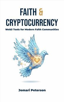 Paperback Faith & Cryptocurrency: Web3 Tools for Modern Faith Communities Book