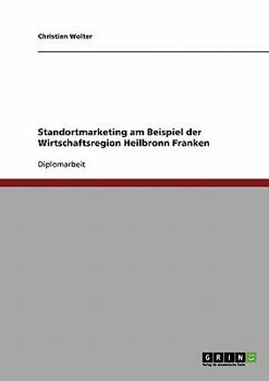 Paperback Standortmarketing am Beispiel der Wirtschaftsregion Heilbronn Franken [German] Book