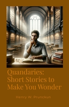 Paperback Quandaries: Short Stories to Make You Wonder Book