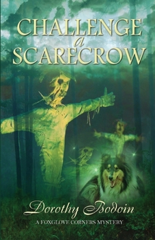 Challenge a Scarecrow - Book #29 of the Foxglove Corners