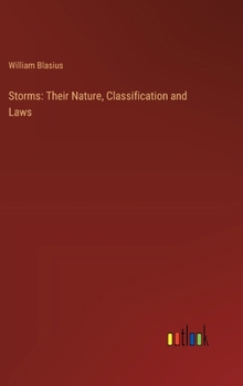 Hardcover Storms: Their Nature, Classification and Laws Book