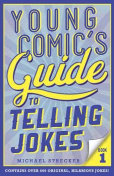 Paperback Young Comic's Guide to Telling Jokes: Book 1 Book