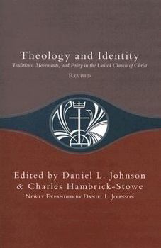 Paperback Theology and Identity: Traditions, Movements, and Polity in the United Church of Christ Book