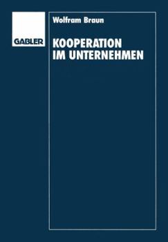 Paperback Kooperation Im Unternehmen: Organisation Und Steuerung Von Innovationen [German] Book