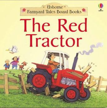 The Red Tractor (Young Farmyard Tales) - Book  of the Usborne Farmyard Tales
