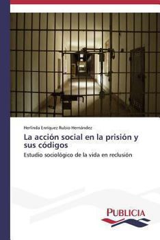 Paperback La acción social en la prisión y sus códigos [Spanish] Book