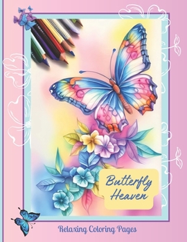 Paperback Butterfly Heaven: Relaxing Coloring Pages Book