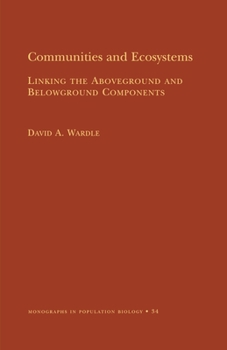 Paperback Communities and Ecosystems: Linking the Aboveground and Belowground Components (Mpb-34) Book