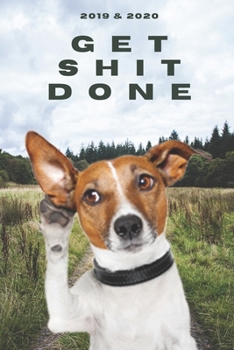 2020 & 2021 Two-Year Daily Planner To Get Shit Done | Funny Dog Appointment Book | Two Year Weekly Agenda Notebook | Best Gift For Jack Russell ... of Monthly Plans | Day Log For Pet Lover