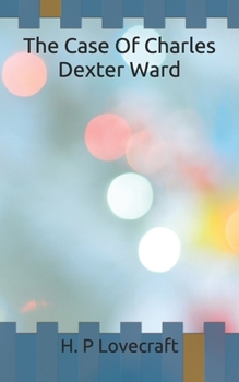 The Case Of Charles Dexter Ward