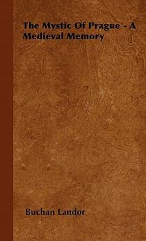 Paperback The Mystic of Prague - A Medieval Memory Book