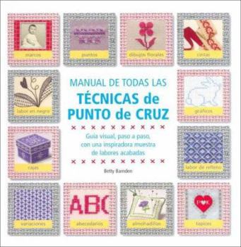 Paperback Tecnicas de Punto Cruz. Guia Visual Paso a Paso [Spanish] Book