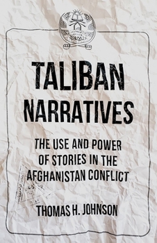 Paperback Taliban Narratives: The Use and Power of Stories in the Afghanistan Conflict Book