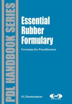 Hardcover Essential Rubber Formulary: Formulas for Practitioners Book