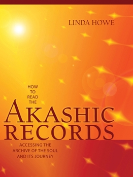Paperback How to Read the Akashic Records: Accessing the Archive of the Soul and Its Journey Book