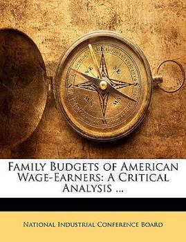 Paperback Family Budgets of American Wage-Earners: A Critical Analysis ... Book