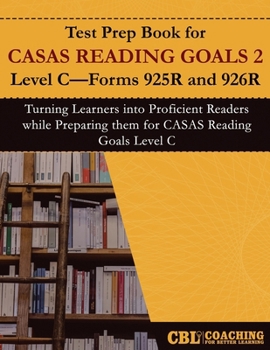 Test Prep Book for CASAS Reading Goals 2 Level C-Forms 925R and 926R