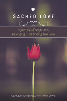 Paperback Sacred Love: A Journey of Singleness, Belonging, and Finding True Love Book