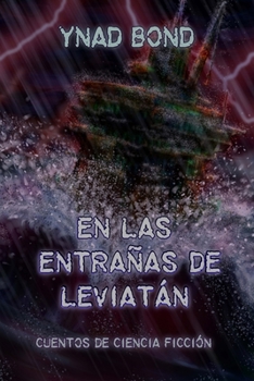 Paperback En las entrañas de Leviatán: Cuentos de ciencia ficción [Spanish] Book