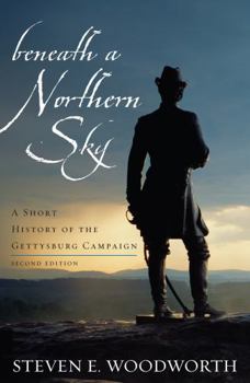 Paperback Beneath a Northern Sky: A Short History of the Gettysburg Campaign Book