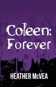 Coleen: Forever - Book #5 of the Waking Forever