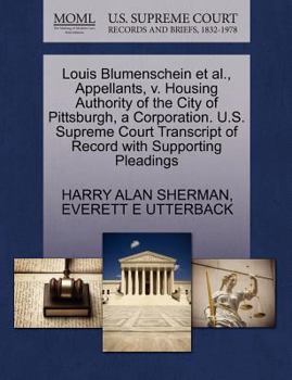 Paperback Louis Blumenschein et al., Appellants, V. Housing Authority of the City of Pittsburgh, a Corporation. U.S. Supreme Court Transcript of Record with Sup Book