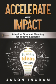 Paperback Accelerate Your Impact: Adaptive Financial Planning for Today's Economy Book