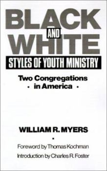 Paperback Black and White Styles of Youth Ministry: Two Congregations in America Book