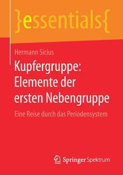 Paperback Kupfergruppe: Elemente Der Ersten Nebengruppe: Eine Reise Durch Das Periodensystem [German] Book