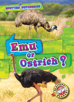 Emu or Ostrich? - Book  of the Scholastic: Blastoff! Spotting Differences