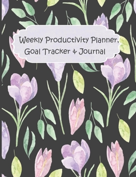 Paperback Weekly Productivity Planner, Goal Tracker & Journal: Goal Tracker Chart, Dot Grid Journal Page, Blank Lined Journal Page, Weekly Planner, Productivity Book