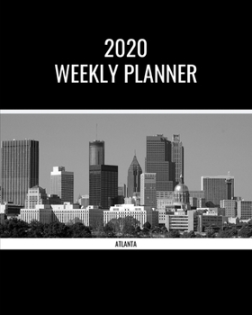 Paperback 2020 Weekly Planner: Atlanta; January 1, 2020 - December 31, 2020; 8" x 10" Book