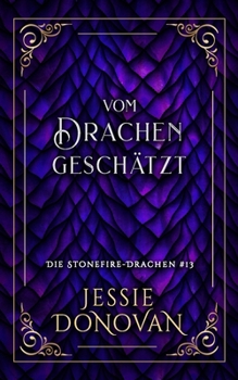 Vom Drachen geschätzt (Die Stonefire-Drachen)
