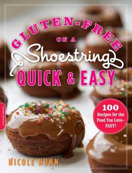 Paperback Gluten-Free on a Shoestring, Quick and Easy: 100 Recipes for the Food You Love -- Fast! Book