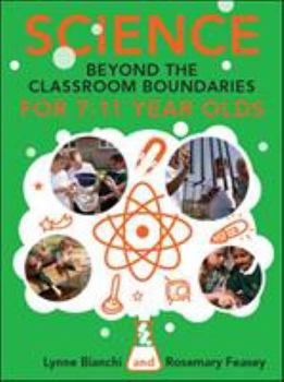 Paperback Science Beyond the Classroom Boundaries for 7-11 Year Olds Book