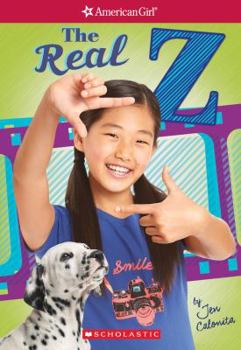 The Real Z - Book #1 of the American Girl: Z Yang