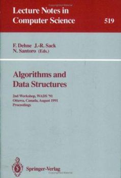 Paperback Algorithms and Data Structures: 2nd Workshop, Wads '91, Ottawa, Canada, August 14-16, 1991. Proceedings Book