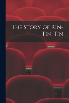 Paperback The Story of Rin-Tin-Tin Book