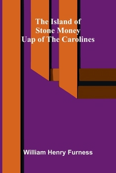 The island of stone money: Uap of the Carolines