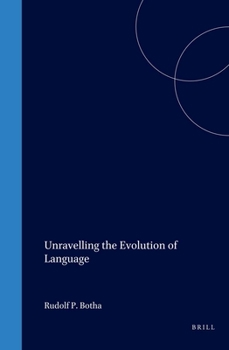 Hardcover Unravelling the Evolution of Language Book