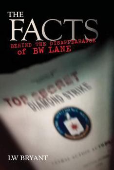 Paperback THE FACTS Behind the Disappearance of B.W. Lane Book