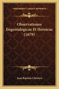 Paperback Observationes Eugenialogicae Et Heroicae (1678) [Latin] Book
