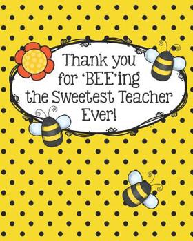 Paperback Thank You Teacher Notebook: Bee Themed Book