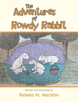 Paperback The Adventures of Rowdy Rabbit Book