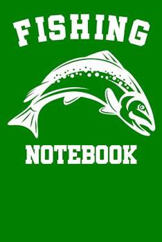 Paperback Fishing Notebook: Fishing Log Notebook to record info on 800 catches Book