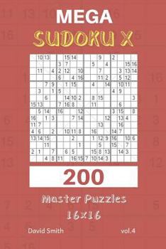 Paperback Mega Sudoku X - 200 Master Puzzles 16x16 Vol.4 Book