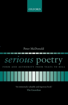 Paperback Serious Poetry: Form and Authority from Yeats to Hill Book